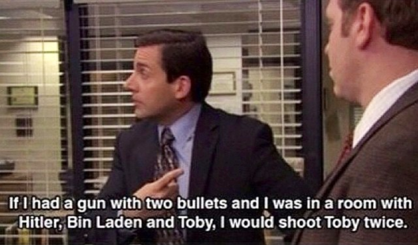 Of all the great lines from The Office this one has to be my favorite