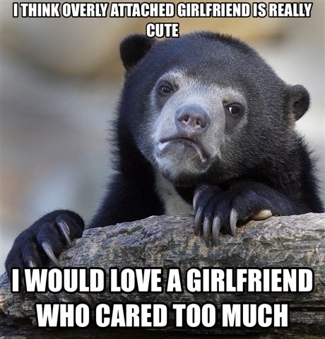 Or a girlfriend at all would be a great start