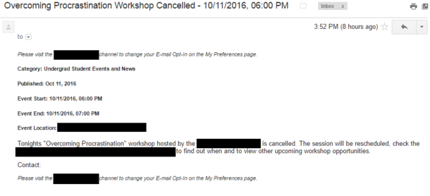 Our universitys Procrastination Workshop was cancelled and rescheduled to a later date