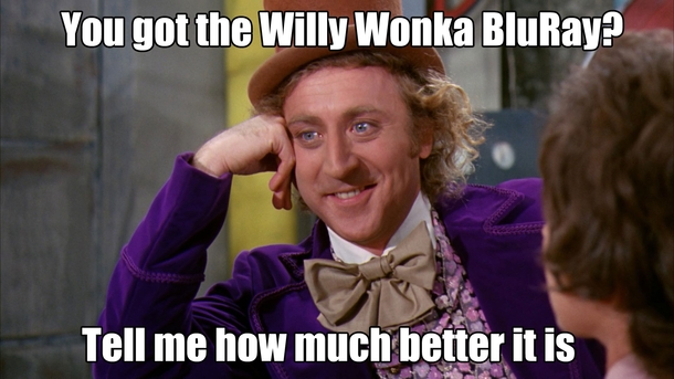 Pic #1 - I got tired of the same old low res Wonka