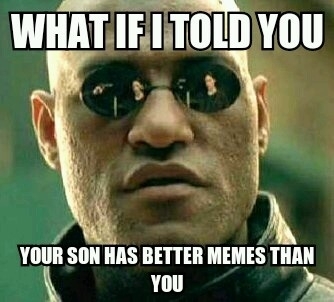Pic #12 - Found a way to have a  productive convo with my -yr-old son Meme battle