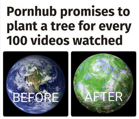 Please watch porn it can save our earth