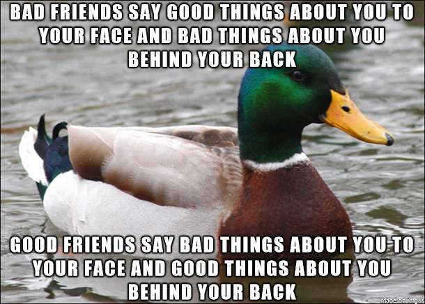 remember this when a friend is calling you out on something
