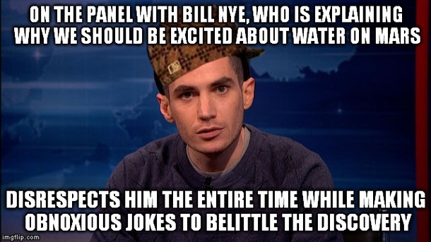 Ricky Velez from The Nightly Show may not share Bill Nyes enthusiasm for Mars but being a douche to your guest is not the way to show your disinterest