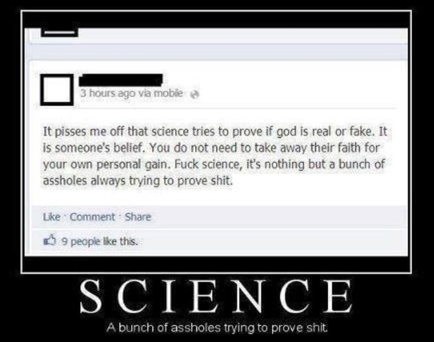 Science A bunch of assholes trying to prove shit