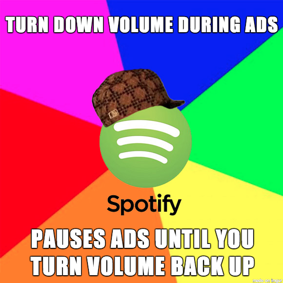 Scumbag Spotify What fucking pricks