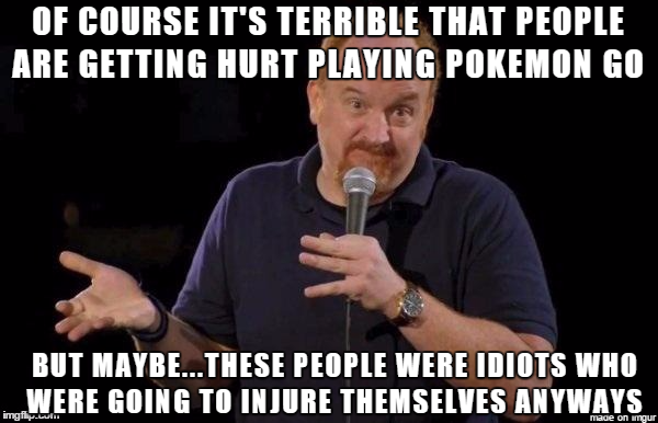Seeing all the headlines about Pokemon GO injuries