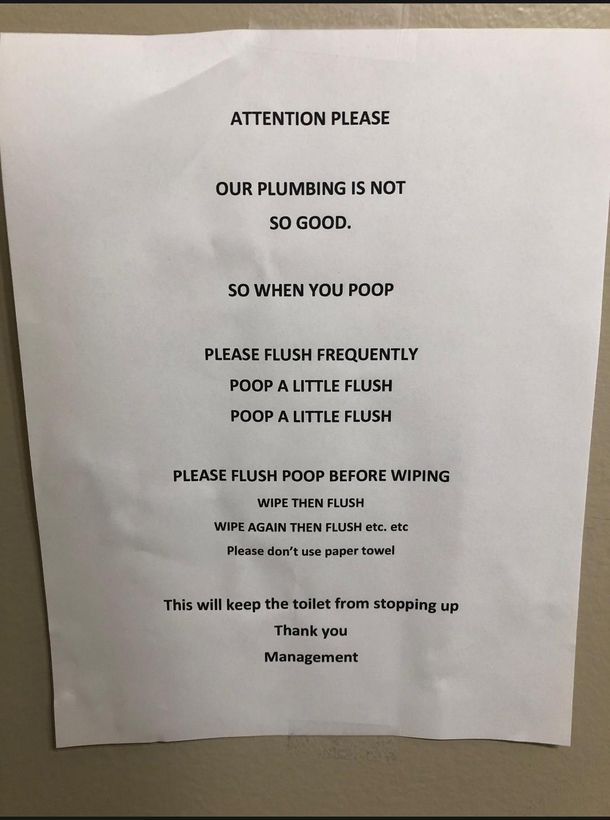 Seen on a bathroom wall in the Tifton Mall in GA Sounds like the steps to a bathroom waltz Poop flush poop Wipe flush wipe