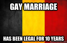 Since June st  As a Belgian Im so proud of this