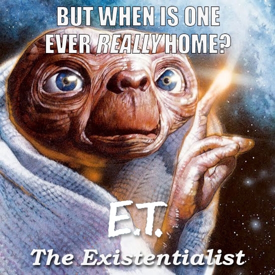 So a girl I was texting over the weekend confused the word existential with extra-terrestrial and started talking about aliens I sent her this
