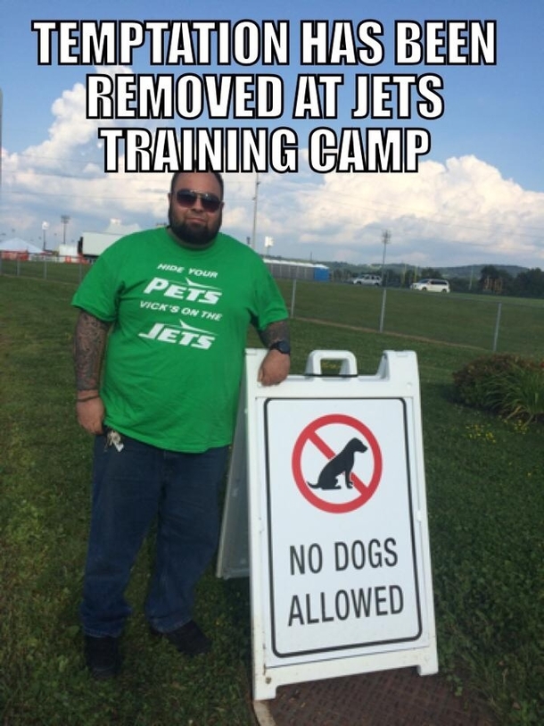 So my friend went to the Jets training camp and wore this shirt he then found this sign