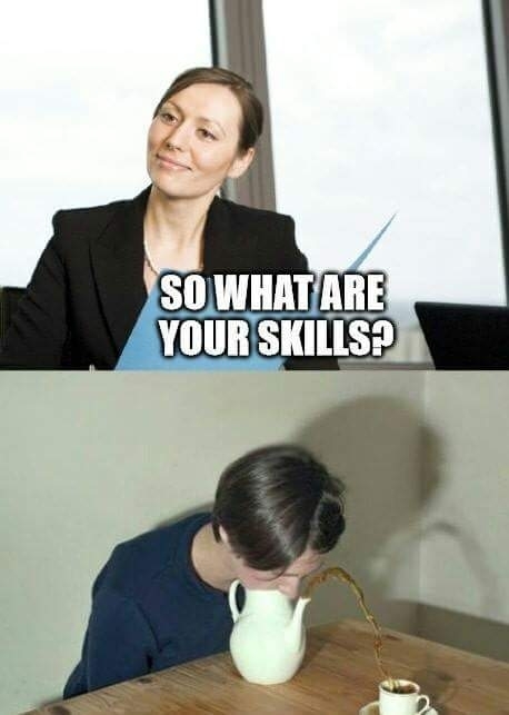 So what are your Skills