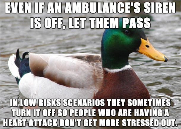 Something I learned when my dad had a mild heart attack  years ago