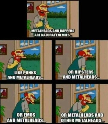 The metalheads natural enemy