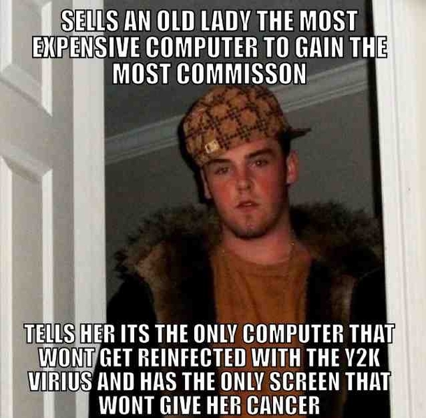The scumbag retail salesperson I use to work with