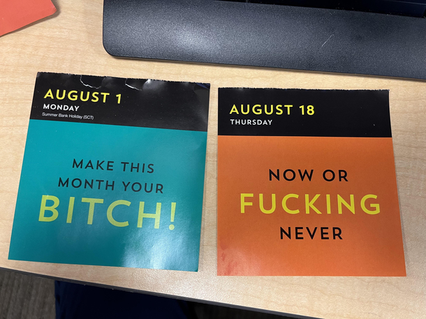 This calendar at work is constantly slapping me in the face with inspiration