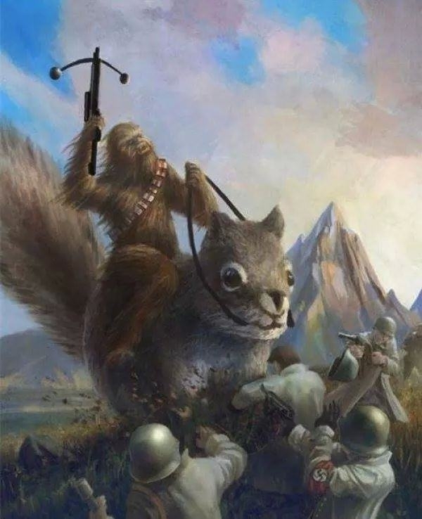 This is Chewbacca fighting nazis on a squirrel Your argument in invalid