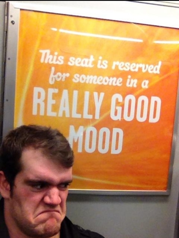 This seat is reserved for someone in a really good mood
