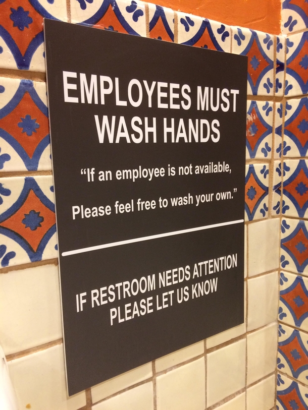 This sign was in a Chilis restroom