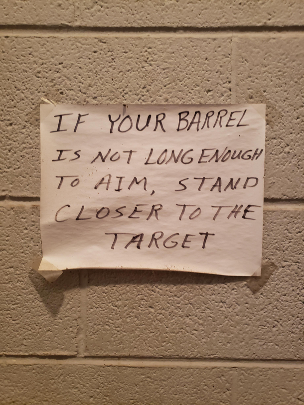 This sign was posted directly above the toilet in a local sporting goods store today