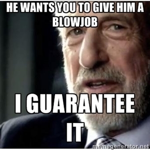 To the girl who jokingly offered her crush a blowjob which he jokingly accepted