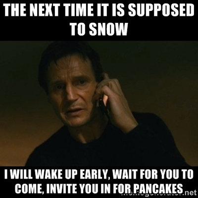 To the neighbor that wakes up early and brushes the snow off all the cars on our block I hope you like pancakes
