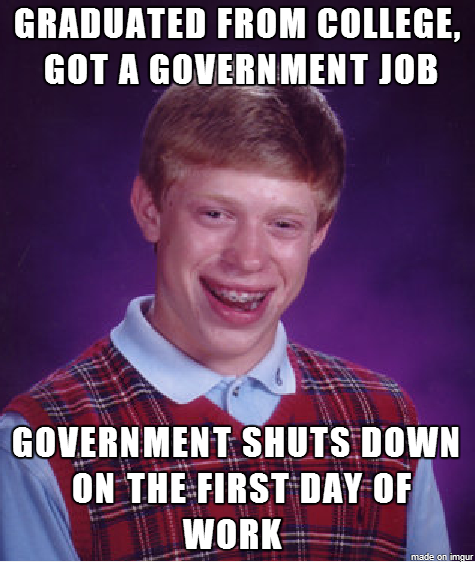 Today I am bad luck Brian