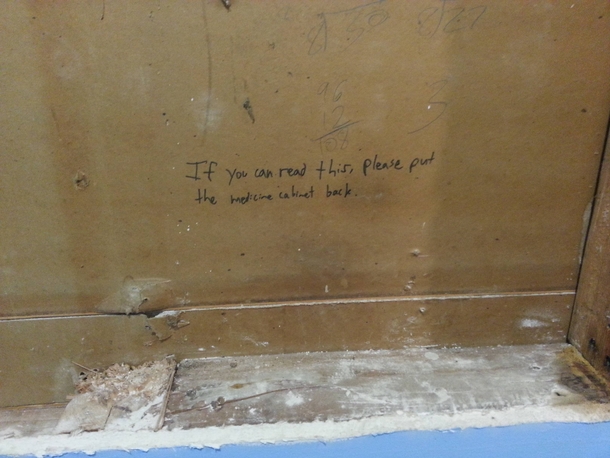 Took the medicine cabinet out so I could paint the wall found this message from the past