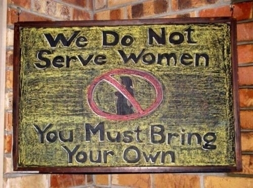 We do not serve women