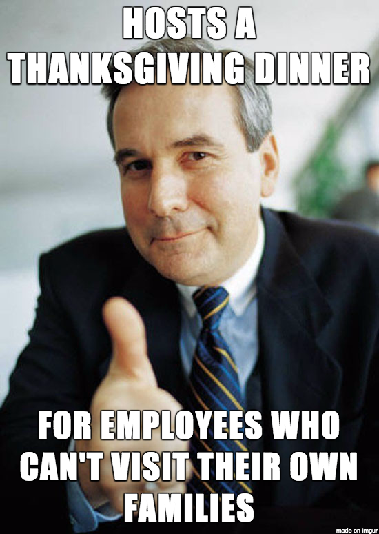 We have a lot of foreign employees and not everyone has family to spend the holidays with