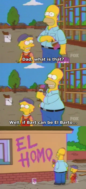 Well if Bart can be El Barto