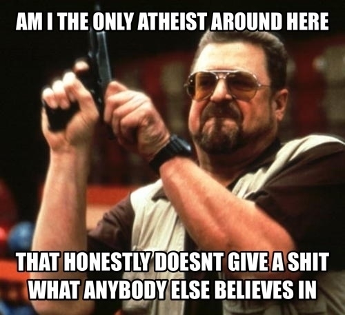 You believe there is no God just as much as they believe there is