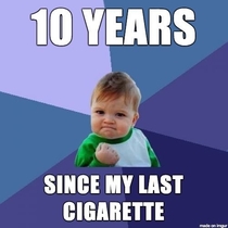  I smoked my last cigarette