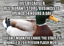 A massive swarm of people arrived at our restaurant in the middle of the night They started complaining about service times saying everything should be free because of it