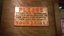 A sign in a bar in Corpus Christi makes you think for sure 