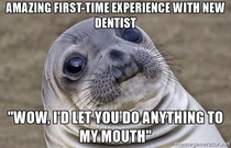 Accidentally flirting with my new dentist