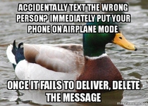 Actual Advice Mallard accidentally text the wrong person