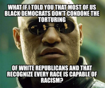 After seeing all the upvoted racist comments about us black people in the Chicago kidnapping thread