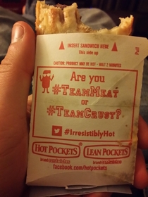 Are you joking hot pockets I eat this because Im teambroke