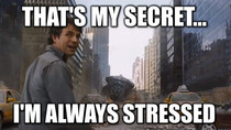 As a grad student when people ask me how I deal with stressful situations so well