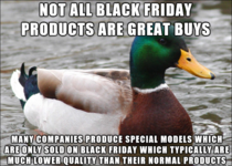 As someone who worked retail for quite some time keep this in mind for black Friday 