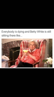 Betty White is still alive 