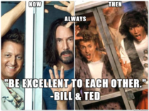 Bill amp Teds words of wisdom are as important as their music heres hoping the future is still inspired by the Two Great Ones FUNNY TRUE WISE