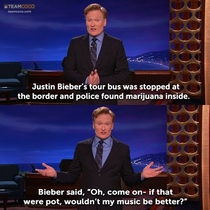 Conan on why Justin Bieber probably doesnt do marijuana