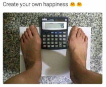 Create your own happiness 
