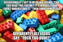 Damn LEGOs are kind of rude