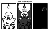 Dark Toilet Humor