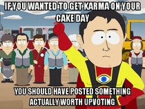Did I mention its my cake day