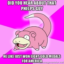 Did you hear about that Phelps guy