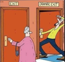 Dramatic exit 